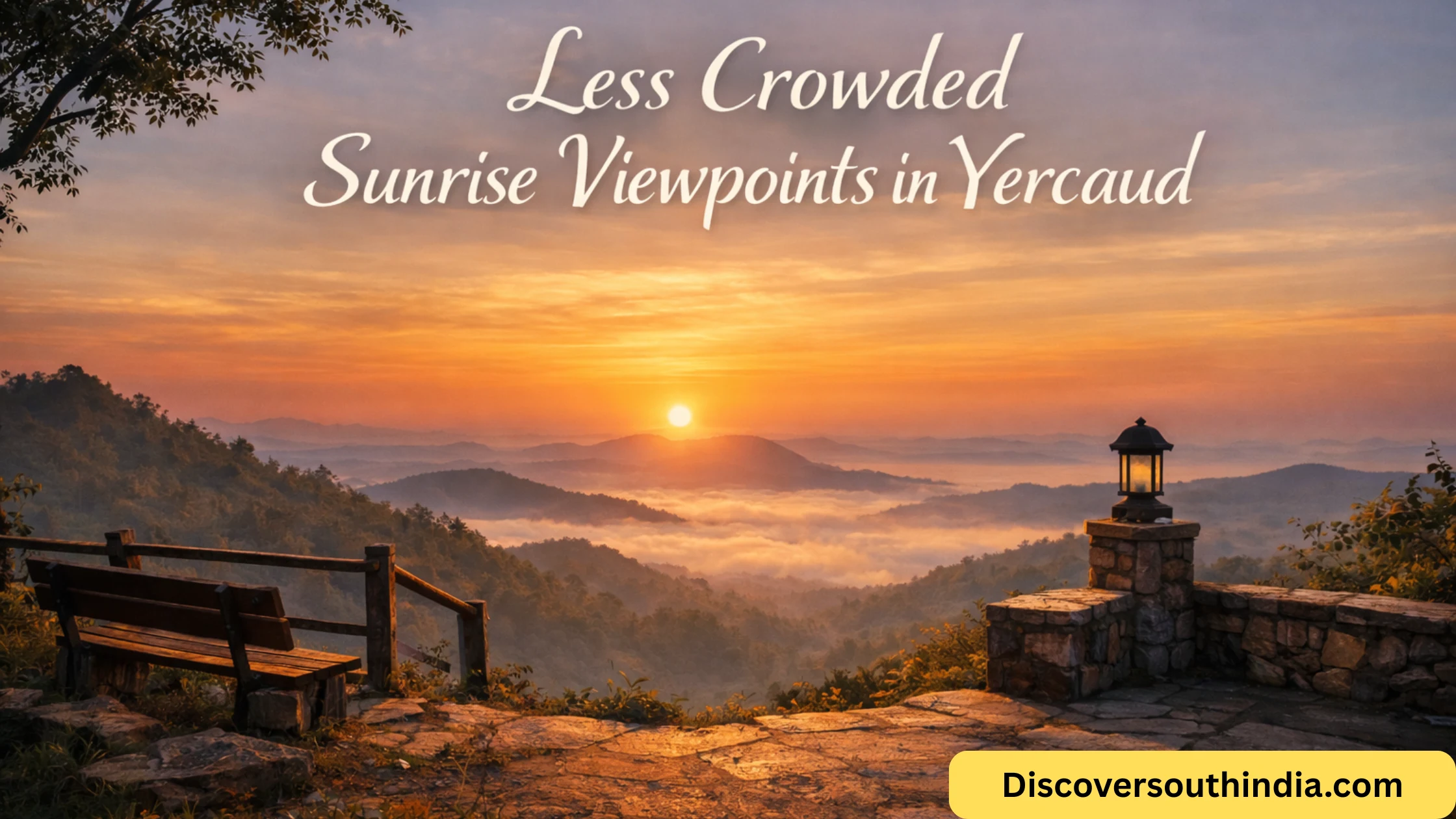 Less crowded sunrise viewpoints in Yercaud