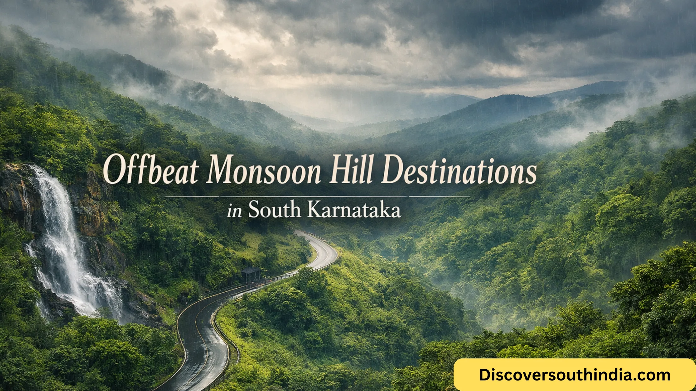 offbeat monsoon hill destinations in south karnataka